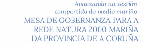 Avanzando na xestión compartida do medio mariño: Mesa de Gobernanza para a Rede Natura 2000 Mariña da Provincia da Coruña