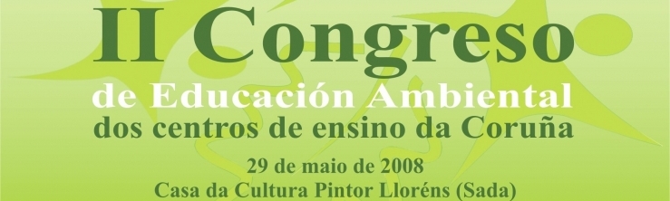 II Congreso de Educación Ambiental dos Centros de Ensino da Coruña CEIDA
