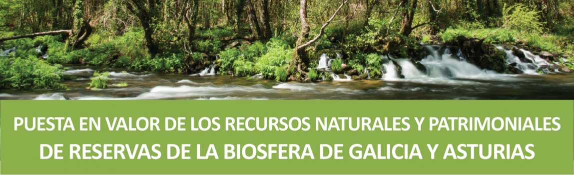 Puesta en Valor de los Recursos Naturales y Patrimoniales de Reservas de Biosfera de Galicia y Asturias