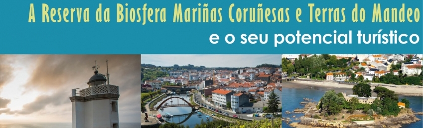 Xornada A Reserva da Biosfera Mariñas Coruñesas e Terras do Mandeo e o seu potencial turistico CEIDA