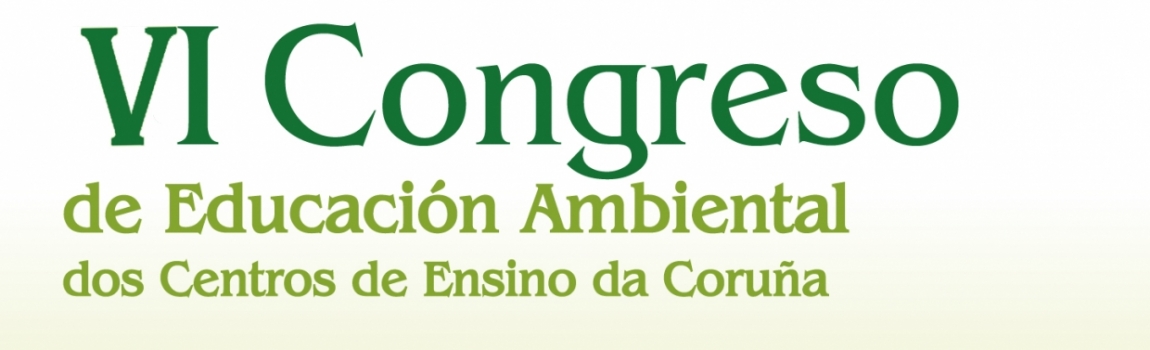VI Congreso de Educación Ambiental dos Centros de Ensino da Coruña CEIDA