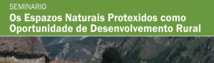 Seminario espazos naturais protexidos como oportunidade para o desenvolvemento rural CEIDA