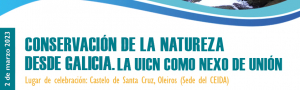 Conservación de la naturaleza desde Galicia. La UICN como nexo de unión