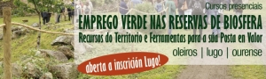 Emprego Verde nas Reservas de Biosfera: Recursos do Territorio e Ferramentas para a súa Posta en Valor - Edición Lugo