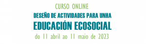 Deseño de Actividades para unha Educación Ecosocial - 4ª edición!