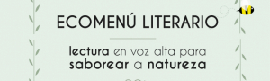 Ecomenú Literario: lectura en voz alta para saborear a natureza