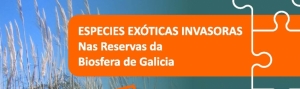 Especies Exóticas Invasoras nas Reservas de Biosfera de Galicia
