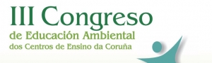 III Congreso de Educación Ambiental de los Centros Educativos de A Coruña