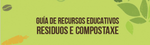 Guía de recursos educativos: residuos y compostaje