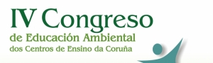 IV Congreso de Educación Ambiental dos Centros de Ensino da Coruña