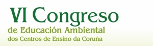 VI Congreso de Educación Ambiental dos Centros de Ensino da Coruña CEIDA