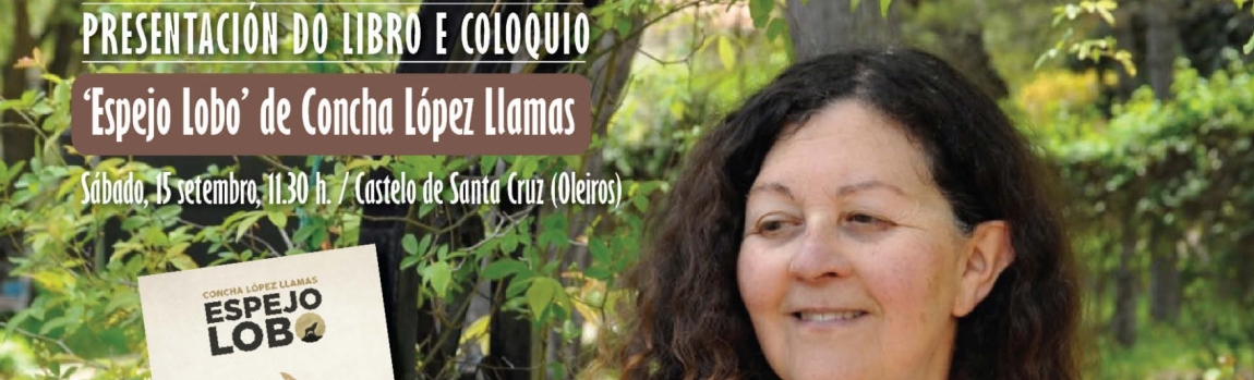 Presentación del libro Espejo lobo de Concha Lopez LLamas