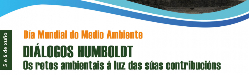 Diálogos Humboldt: os retos ambientais á luz das súas contribucións