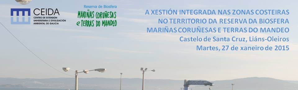 Xornada A Xestión Integrada nas Zonas Costeiras no Territorio da Reserva da Biosfera Mariñas Coruñesas e Terras do Mandeo CEIDA
