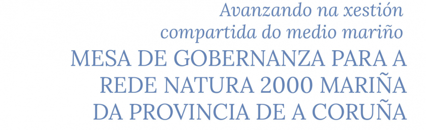 Avanzando en la gestión compartida del medio marino: Mesa de Gobernanza para la Red Natura 2000 Marina de la Provincia de A Coruña